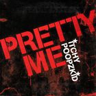 Itchy Poopzkid - Pretty Me (CDS)
