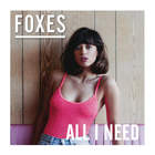 Foxes - All I Need (Deluxe Version)