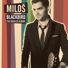 Milos Karadaglic - Blackbird - The Beatles Album