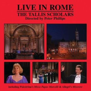 The Tallis Scholars: The Tallis Scholars Live In Rome
