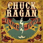 Chuck Ragan - The Flame In The FLood