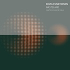 Delta Funktionen - Wasteland Chapter 2: Chasm Of Chills (EP)