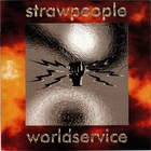 Strawpeople - Worldservice