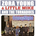 Zora Young - Friday Night (With Little Mike & The Tornadoes)