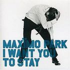 Maxïmo Park - I Want You To Say (CDS)