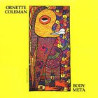 Ornette Coleman - Body Meta (Vinyl)