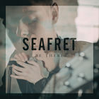 Seafret - Be There (CDS)