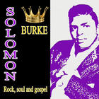 Solomon Burke - Rock, Soul And Gospel
