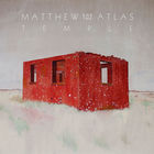Matthew And The Atlas - Temple