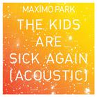 Maxïmo Park - The Kids Are Sick Again (EP)