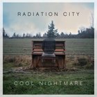 Radiation City - Cool Nightmare (EP)