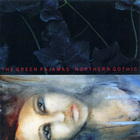 The Green Pajamas - Northern Gothic