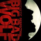 Aesthetic Perfection - Big Bad Wolf (CDS)