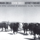 Mark Erelli - Seven Curses (With Jeffrey Foucault)