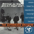 Anything You Want Its All Right Here - The Authorized Bruisers, 1988-1994