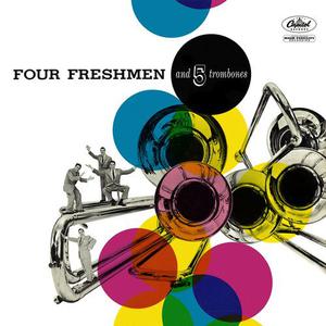Four Freshmen And 5 Trombones (Remastered 2015)
