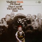 Vladimír Mišík - They Cut Off The Little Boy's Hair (Vinyl)