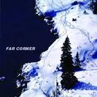 Far Corner - Far Corner