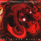 Fredrik Thordendal's Special Defects - Sol Niger Within (Ultimate Audio Entertainment)