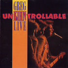 Greg Kihn Band - Unkihntrollable (Greg Kihn Live)