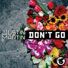Justin Martin - Don't Go (CDS)