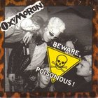 Oxymoron - Beware Poisonous (EP) (Vinyl)