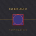 Rüdiger Lorenz - The Syntape-Years 1981-83 CD1