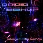 Droid Bishop - Electric Love (EP)