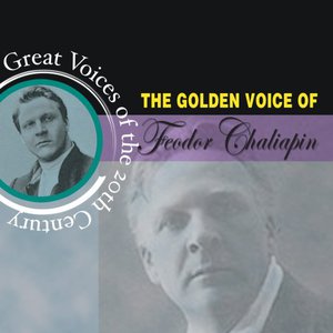 The Golden Voice Of Feodor Chaliapin