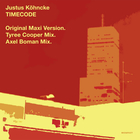 Justus Kohncke - Timecode (Remixes)