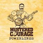 Mustered Courage - Powerlines