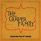 The Carper Family - Come See Yer Ol’ Daddy