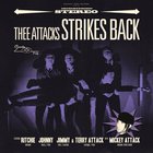 Thee Attacks - Strikes Back