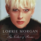 Lorrie Morgan - The Color Of Roses