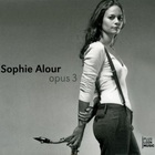 Sophie Alour - Opus 3