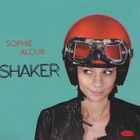 Sophie Alour - Shaker