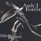Andy J Forest - Other Rooms
