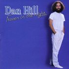 Dan Hill - Frozen In The Night (Vinyl)