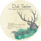 Dub Taylor - So Called Life / Heart Of Iron (VLS)