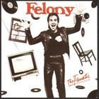 Felony - The Fanatic (Vinyl)