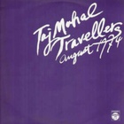 Taj Mahal Travellers - August, 1974 (Vinyl)