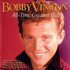 Bobby Vinton: All-Time Greatest Hits