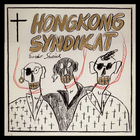 Hong Kong Syndikat - Erster Streich (Vinyl)