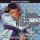 Jimmy Witherspoon - The Very Best Of: Miss Miss Mistreater - Original King Records 1952-54