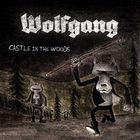 Wolfgang - Castle In The Woods