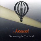 Arcansiel - Swimming In The Sand: The Best Of Arcansiel
