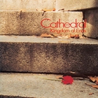 Cathedral (Progressive Rock) - Kingdom Of Ends