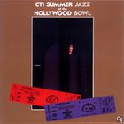 CTI All-Stars - Cti Summer Jazz At The Hollywood Bowl (Vinyl) CD1