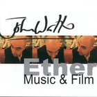 John Watts - Ether Music & Film