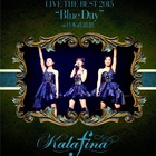 Kalafina - Live The Best 2015: Blue Day' At 日本武道館